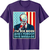 I'm Joe Biden And I Forgot This Message Dark Shirt, Election 2024