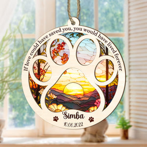 You Would Have Lived Forever, Personalized Suncatcher Ornament, Car Hanger Memorial Gifts