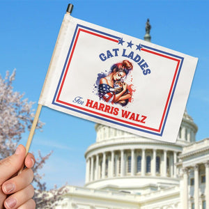 Cat Ladies For Harris Walz, Two Sides Hand Flag, Gift For Kamala Harris Supporters, Election 2024