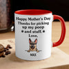 Thanks for picking up my poop and stuff, Personalized Mug With Dogs Graphic, Gifts for Dog Lovers