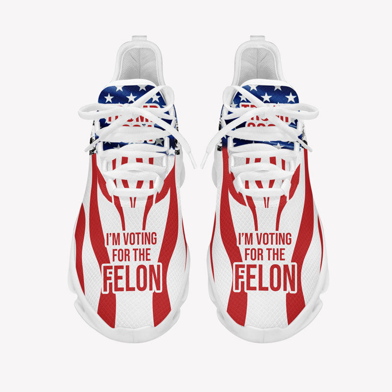I'm Voting For The Felon Trump 2024 MaxSoul Shoes, Personalized Trump Sneakers, Trump Shoes, Election 2024