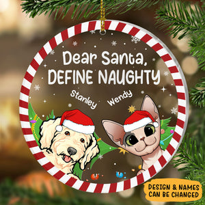 Dear Santa Define Naughty, Personalized Acrylic Circle Ornament, Gift For Pet Lovers