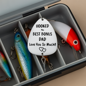Hooked the Best Bonus Dad Love You so Much Fishing Hook, Gifts For Father's Day, Gifts For Lovers