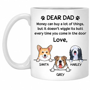 Personalized Dog Dad Mug - Dear Dad Money Can Buy A Lot Of Things Funny Gift From the Dog, Custom Dog Breed & Name