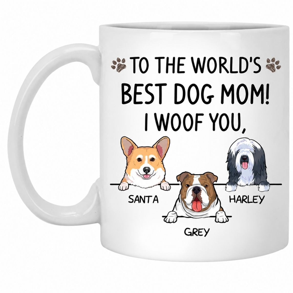 Funny dog mom mug, personalized gift for dog lovers - Best dog mom, I woof you, custom coffee cup
