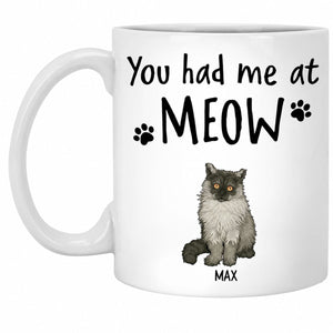 You Had Me At Meow, Personalized Coffee Mug, Custom Gift for Cat Lovers