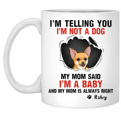 Funny dog mom mug, personalized gift for dog lovers - My mom said, custom coffee cup