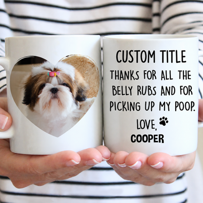 Funny dog mom mug, personalized gift for dog lovers - The belly rubs, custom coffee cup