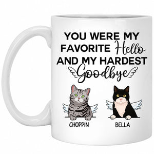 You Were My Favorite Hello and My Hardest Goodbye, Customized Coffee Mug, Personalized Gift for Cat Lovers