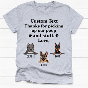 Thanks for picking up my poop and stuff, Custom T Shirt, Personalized Gifts for Dog Lovers