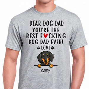 Personalized Dog Dad Shirt - You Are The Best Dad Ever Funny Gift From the Dog, Custom Dog Breed & Name