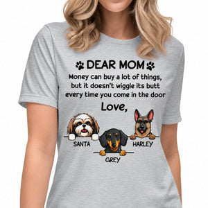 Personalized dog shirt, gift for dog lovers - Dear mom money can buy a lot of things, custom t-shirt for dog lovers