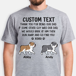 Personalized dog shirt, gift for dog lovers - Thank you for being our dad, custom t-shirt for dog lovers