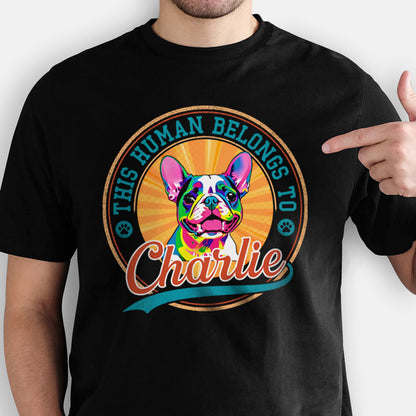 This Human Belongs To Dog Pop Art, Personalized Dark Shirt, Gifts For Dog Lovers