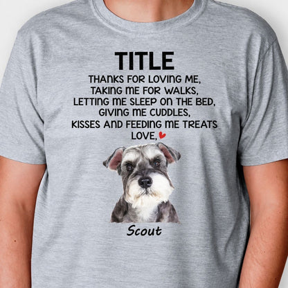 Dog Mom Dog dad shirt, gift for dog lovers - Thanks for loving me, custom photo, custom t-shirt for dog lovers