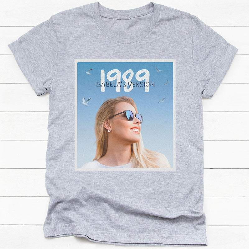 1989 Personalized Version Crew Neck T-Shirt, Personalized T-Shirt, Custom Photo Birthday Gift