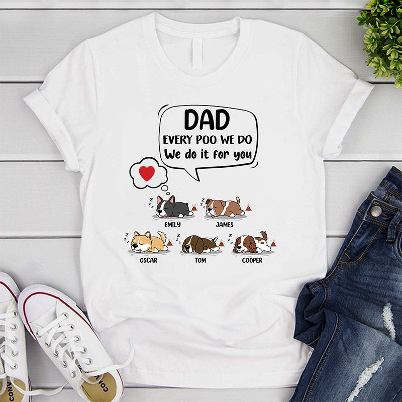 Every Poo We Do It For You Lazy Dog, Personalized Shirt, Gifts for Dog Lovers, Father's Day Gift