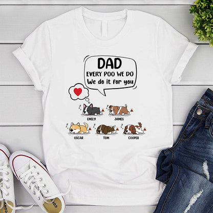 Every Poo We Do It For You Lazy Dog, Personalized Shirt, Gifts for Dog Lovers, Father's Day Gift