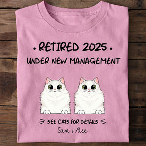 Retired Under New Management See Cats For Details Personalized Shirt, Custom Gift, Retirement Gift for Cat Lovers
