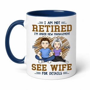 I'm Under New Management, Personalized Mug, Anniversary Gifts For Husband, Retirement Gift for Him