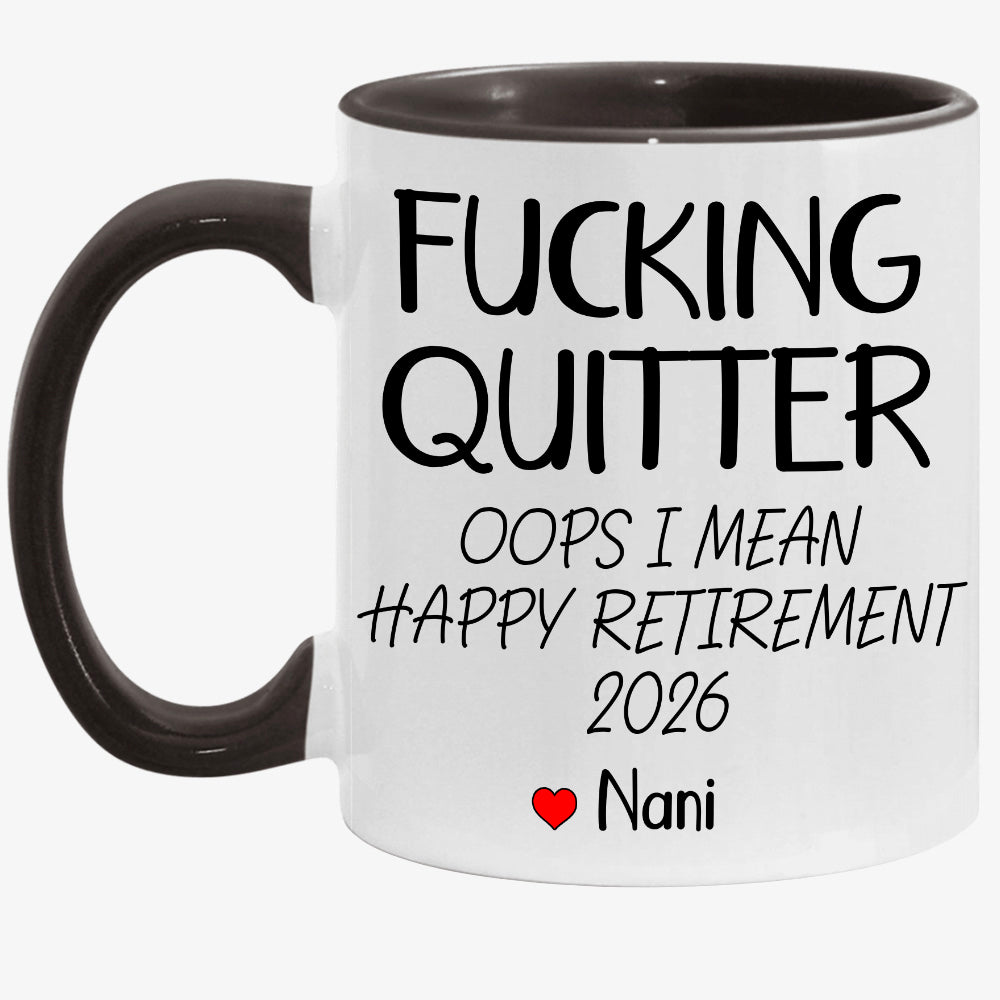 Personalized Retirement Coffee Mug, Quitter I Mean Happy Retirement Gift
