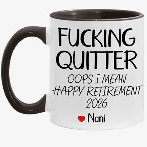 Personalized Retirement Coffee Mug, Quitter I Mean Happy Retirement Gift