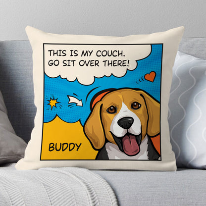 This Is Our Couch Sit Over There Dog Cat Comic Style, Personalized Pillow, Custom Gift For Pet Lovers