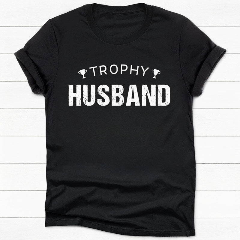 Trophy Husband, Personalized Shirt, Gift For Husband