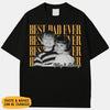 Best Dad Ever Custom Photo Shirt, Washed Tee