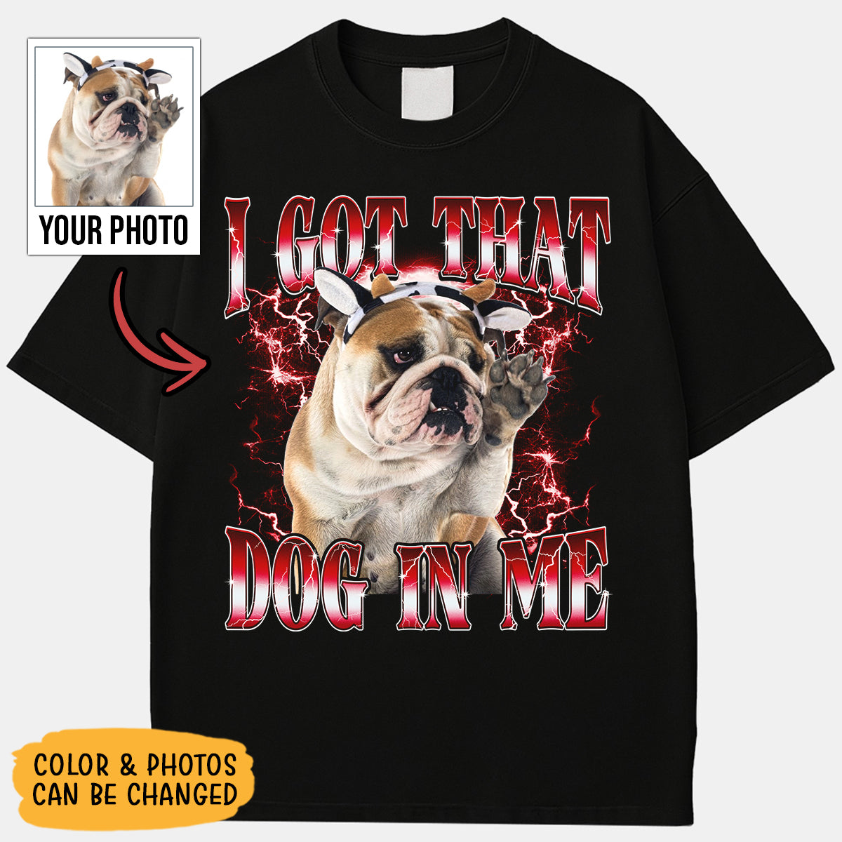 I Got That Dog Boothleg Custom Photo Shirt, Washed Tee, Gifts for Dog Lovers