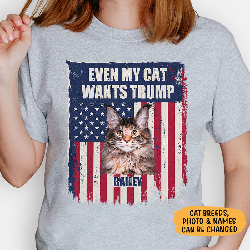 Even My Cat Wants Trump, Personalized Light Shirt, Trump Homage Shirt, Gift For Cat Lovers, Custom Photo, Election 2024