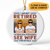 I'm Not Retired I'm Under New Management, Personalized Ornament, Retirement Gifts for Him