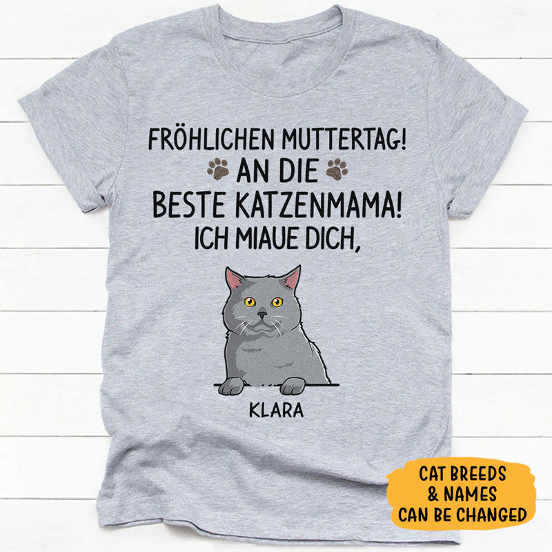 Fröhlichen Muttertag!  An Die Beste Katzenmama!  Ich Miaue Dich, German Custom Shirt, Personalisiertes Shirt für Katzenliebhaber, Personalisierte Geschenke