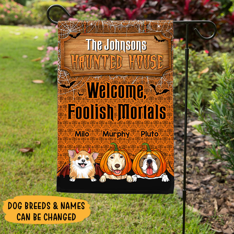 Welcome, Foolish Mortals Halloween Season, Personalized Garden Flags, Gifts For Dog Lovers