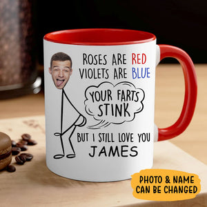 Your Farts Stink But I Still Love You, Personalized Ceramic Mug, Gift For Him