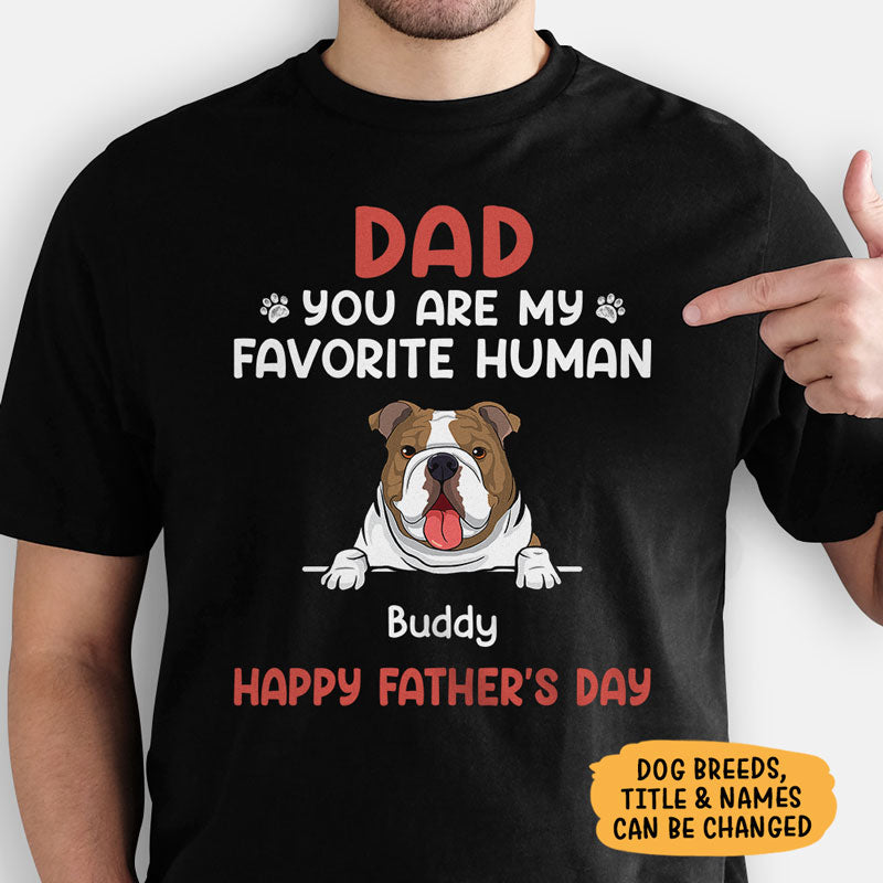 You Are My Favorite Human Dark Shirt, Personalized Shirt, Gifts For Dog Lovers