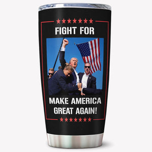 Fight Trump Tumbler, Trump Shot, Trump Assassination Attempt, Election 2024