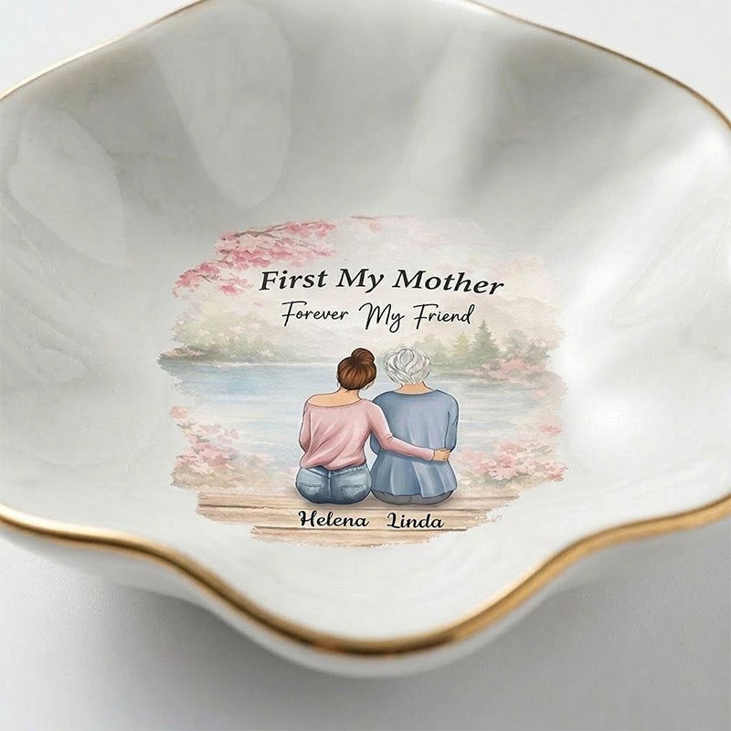 Personalized Mom Jewelry Dish, First My Mother Forever My Friend, Mother's Day Gift for Mom, Trinket Dish, Ring Holder