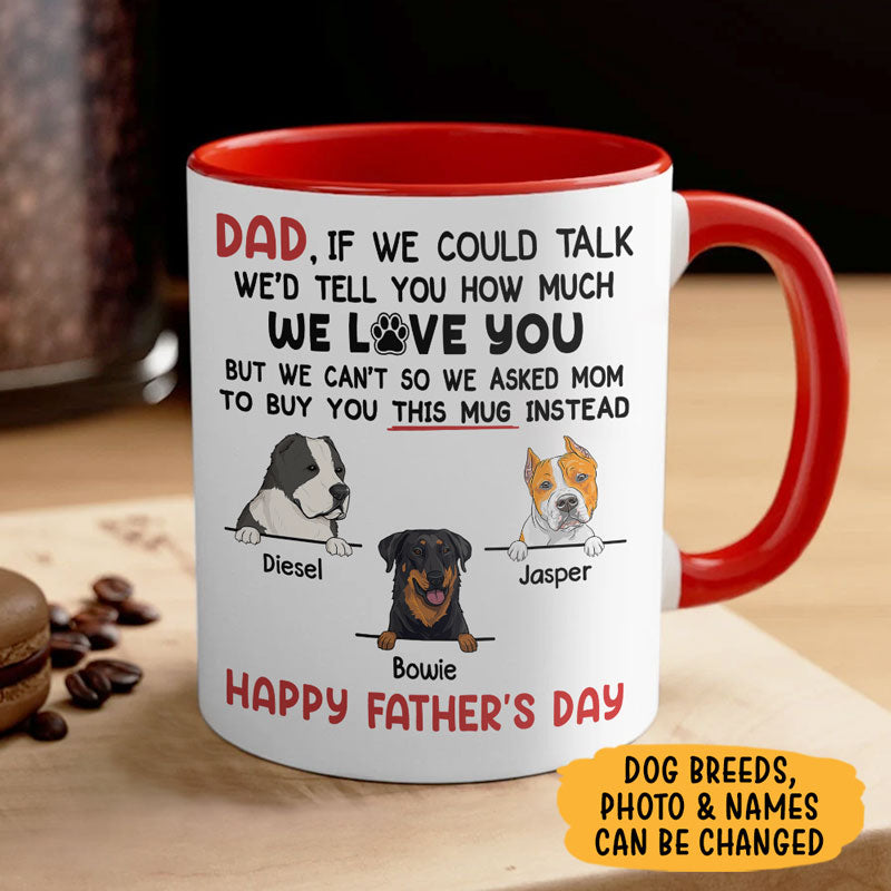 Dad I'd Tell You How Much I Love You Dog Peeking, Personalized Coffee Mug, Gift For Dog Lovers, Custom Photo