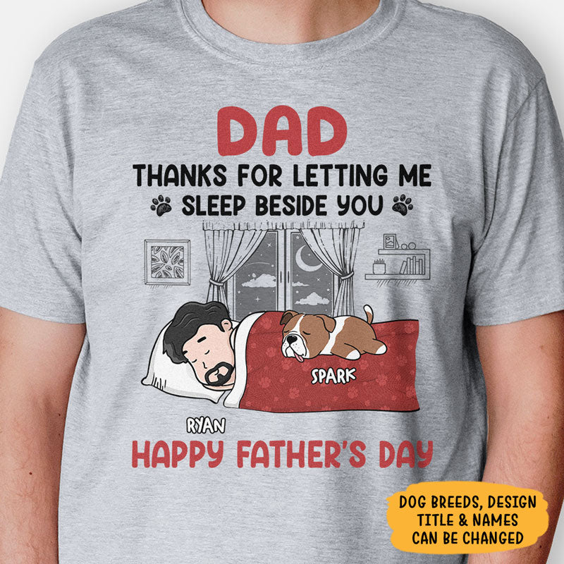 Thanks For Letting Me Sleep Beside You, Personalized Shirt, Gifts For Dog Lovers