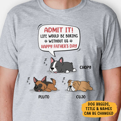 Personalized dog shirt, gift for dog lovers - Life would be boring without me lazy dog, custom t-shirt for dog lovers