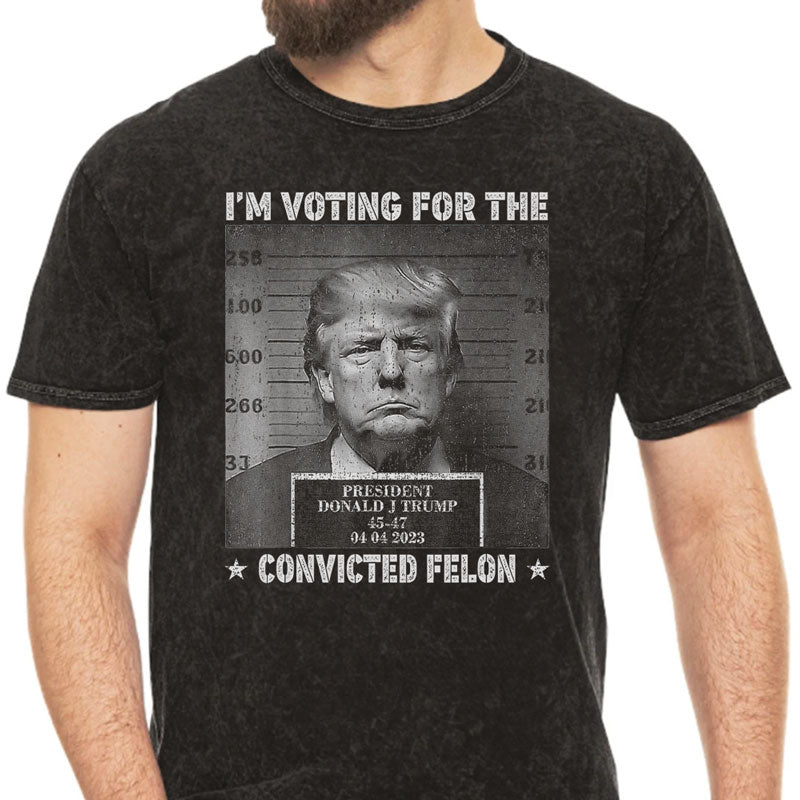 I'm Voting For The Convicted Felon Trump Black White Wanted, Personalized Shirt, Gifts For Trump Fans, Election 2024