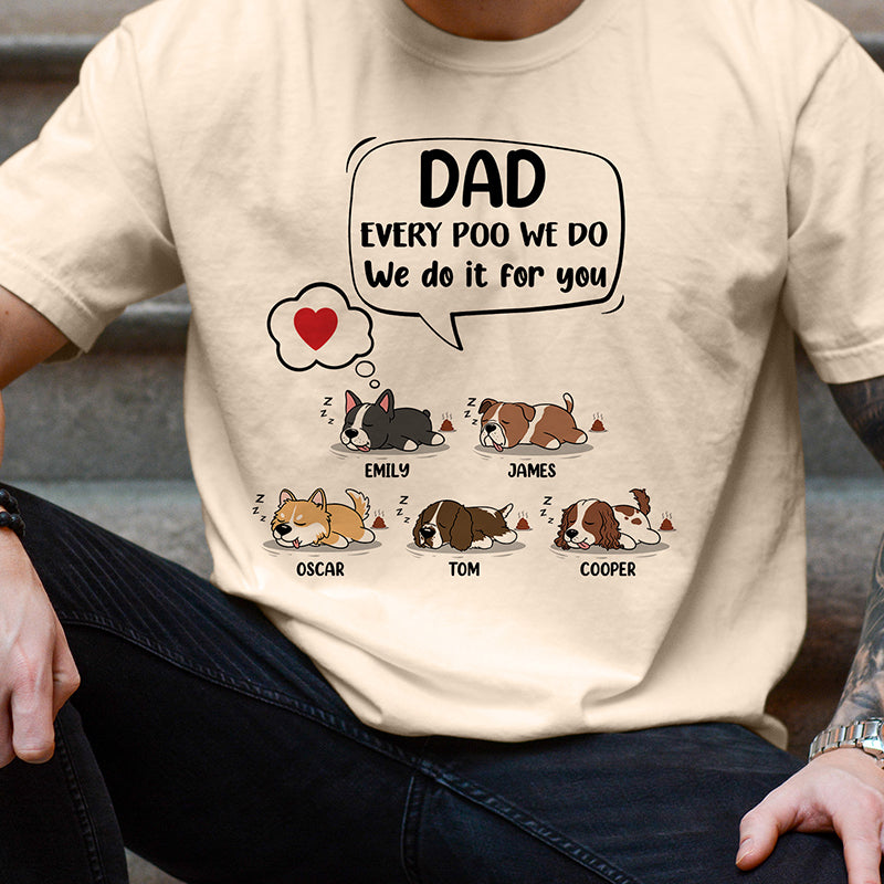 Every Poo We Do It For You Lazy Dog, Personalized Shirt, Gifts for Dog Lovers, Father's Day Gift