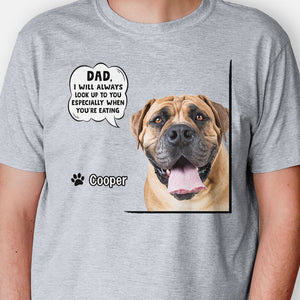 When You're Eating, Personalized Shirt, Gift For Dog Lovers, Custom Photo