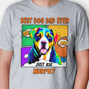 Best Dog Dad Dog Mom Ever Dog Pop Art, Personalized Shirt, Gifts For Dog Lovers