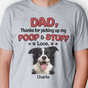 Dad Mom Thanks For Picking Up My Poop, Personalized Shirt, Gifts For Dog Lovers, Custom Photo