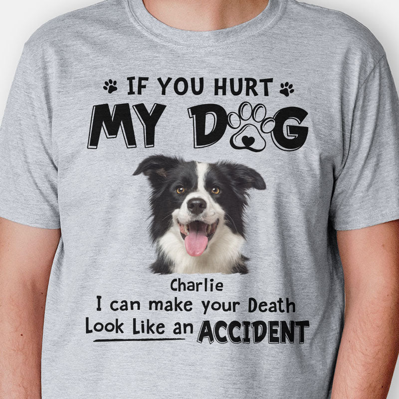 If You Hurt My Dog Peeking Dog, Personalized Shirt, Gifts for Dog Lovers, Custom Photo
