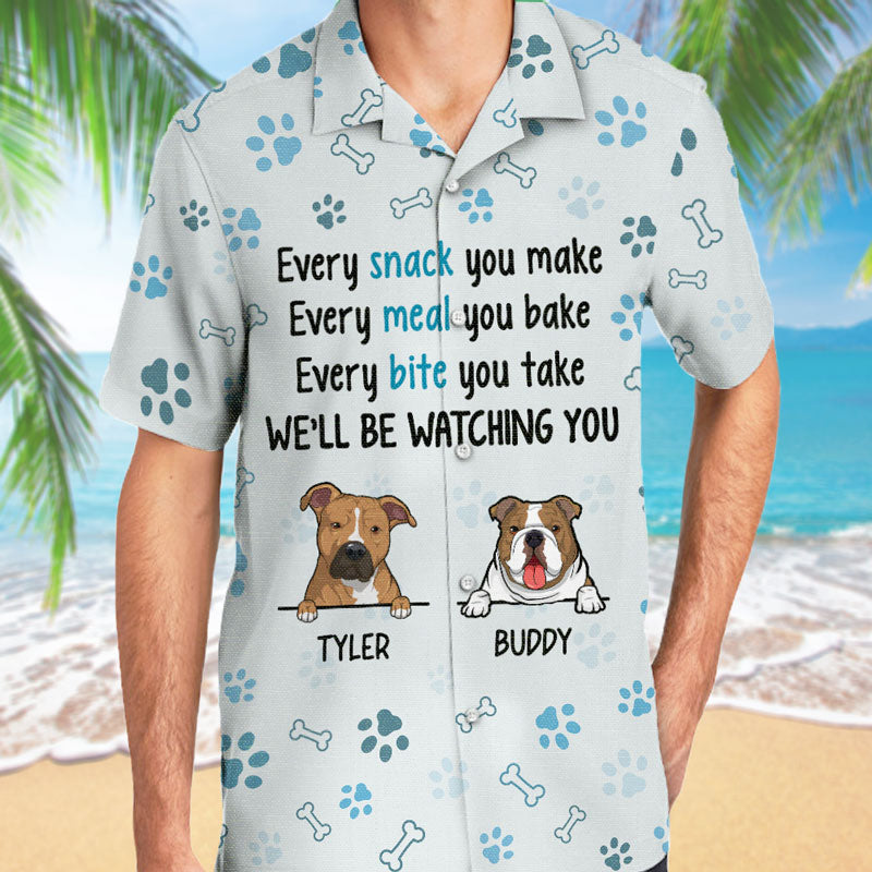 Every Snack You Make, Personalized Hawaiian Shirt, Gift For Dog Lovers