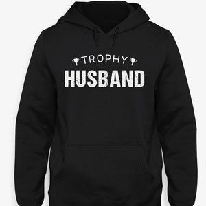 Trophy Husband, Personalized Shirt, Gift For Husband