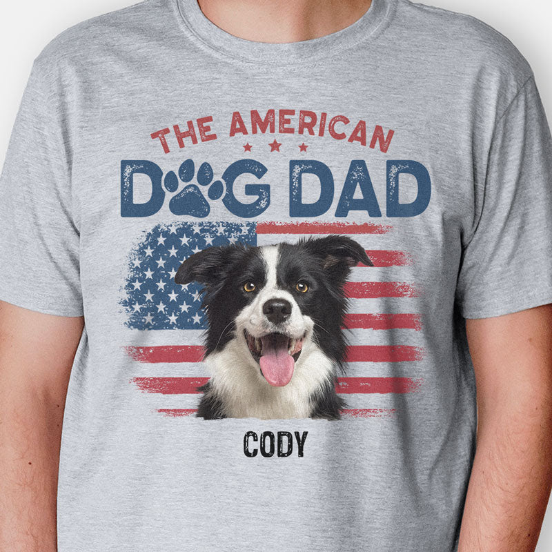 The American Dog Dad Dog Mom, Personalized Shirt, Gift for Dog Lovers, Custom Photo